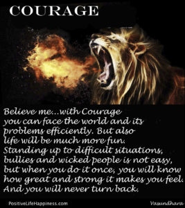 Courage will make you feel great