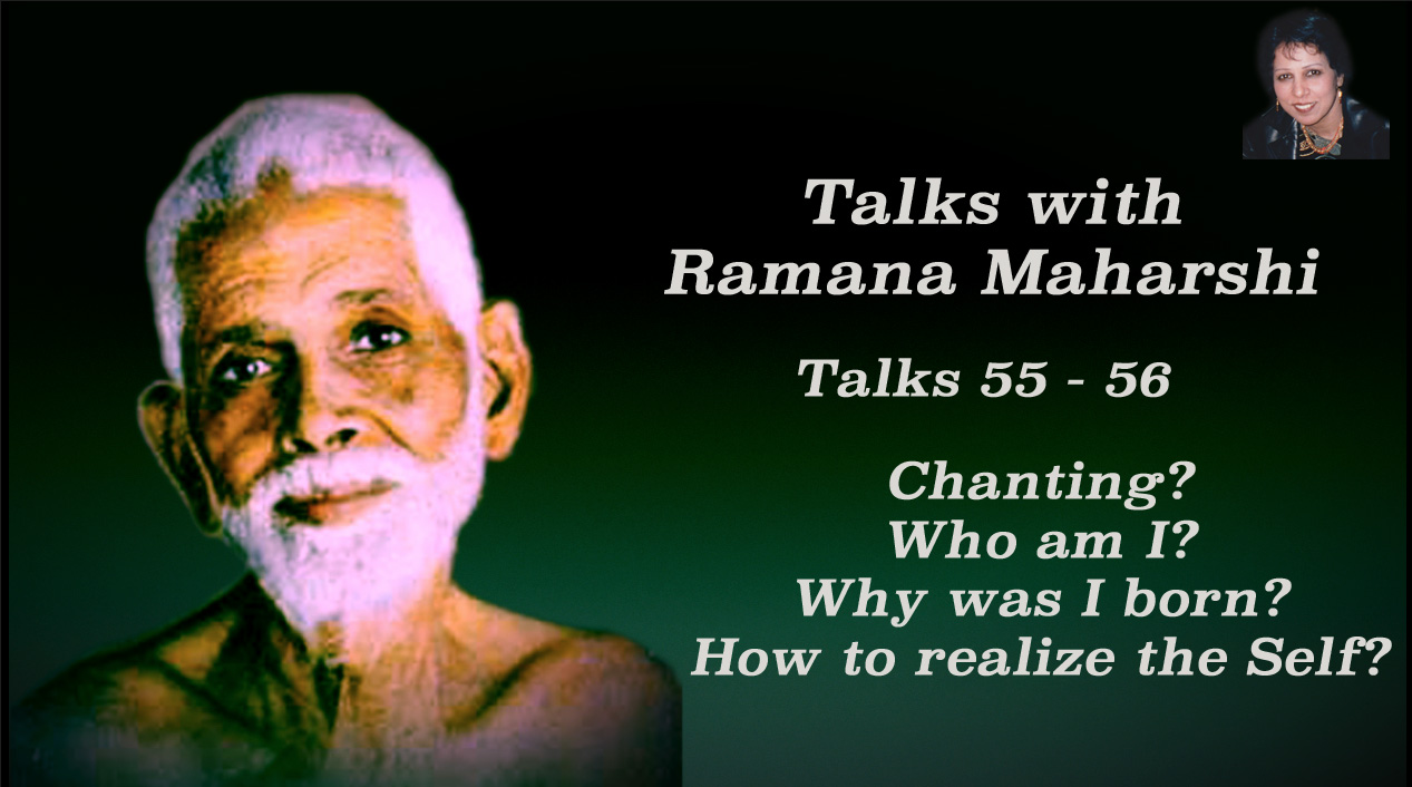 Talks with Ramana Maharshi (55-56)