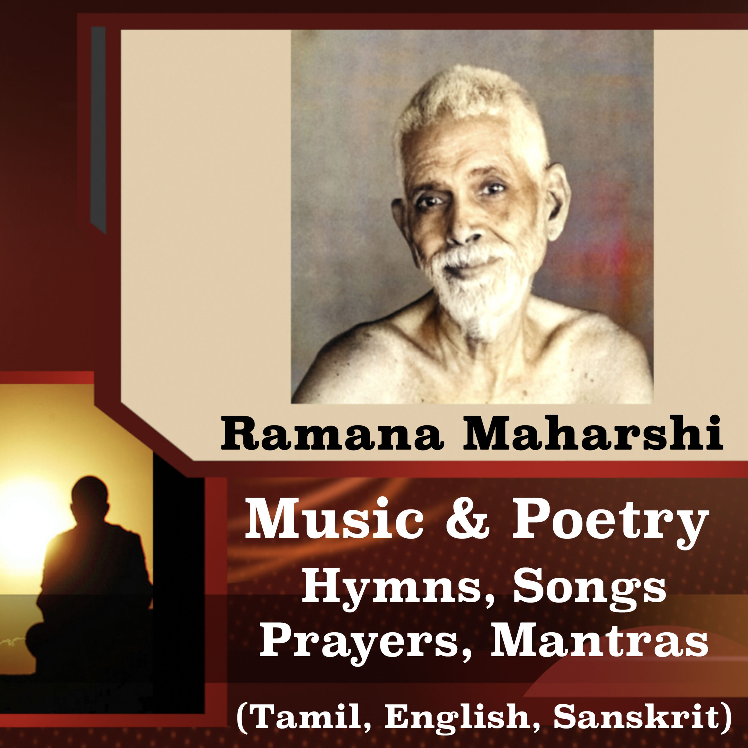 Ramana Maharshi Poetry & Music: In Tamil, English, Sanskrit Podcast