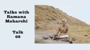 Talks with Ramana Maharshi (68)