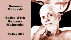 Talks with Ramana MaharshI (67)